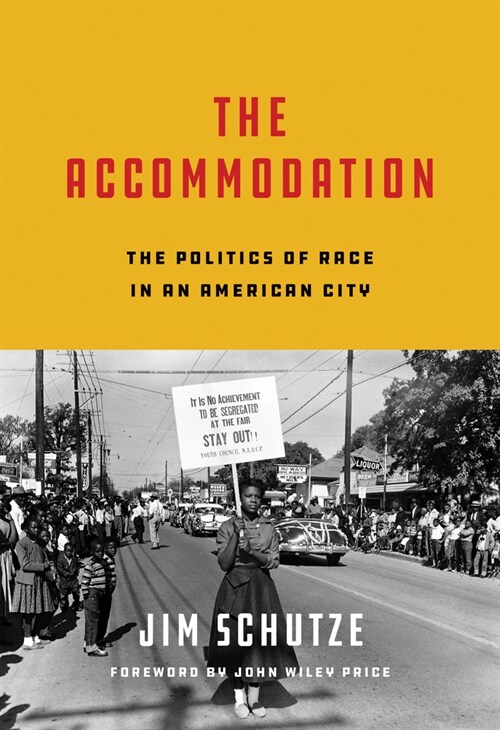 The Accommodation: The Politics of Race in an American City (Hardcover)