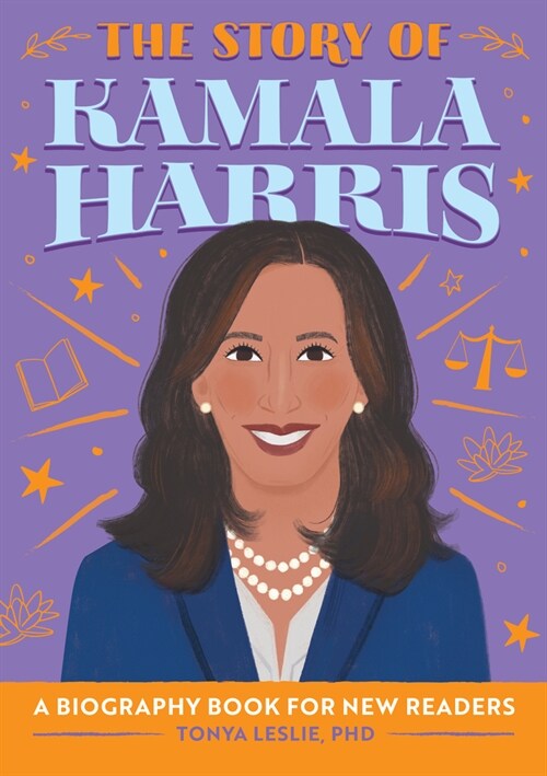 The Story of Kamala Harris: An Inspiring Biography for Young Readers (Paperback)