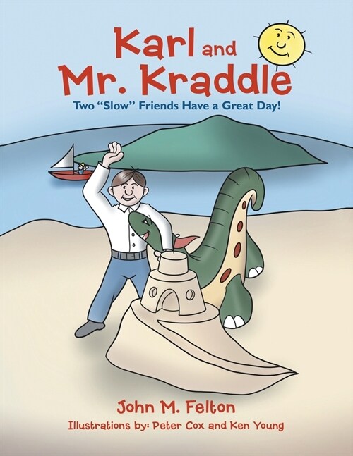 Karl and Mr. Kraddle: Two Slow Friends Have a Great Day! (Paperback)