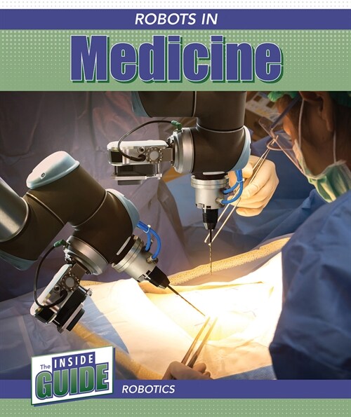 Robots in Medicine (Paperback)