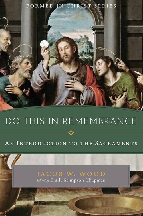 Do This in Remembrance: An Introduction to the Sacraments (Paperback)