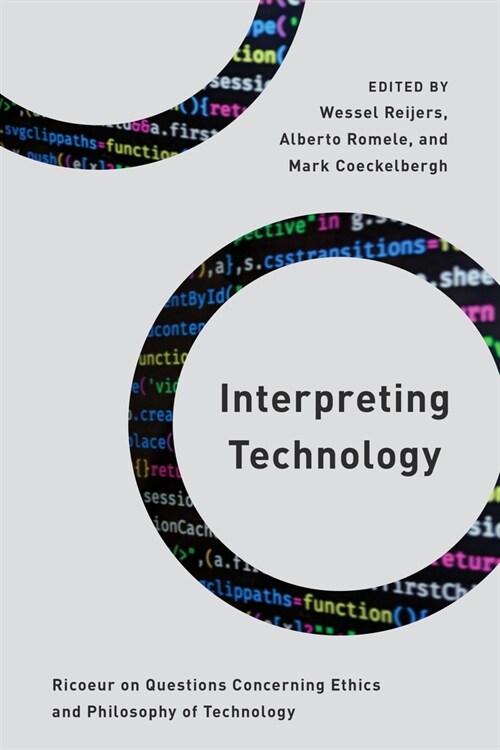 Interpreting Technology: Ricoeur on Questions Concerning Ethics and Philosophy of Technology (Hardcover)