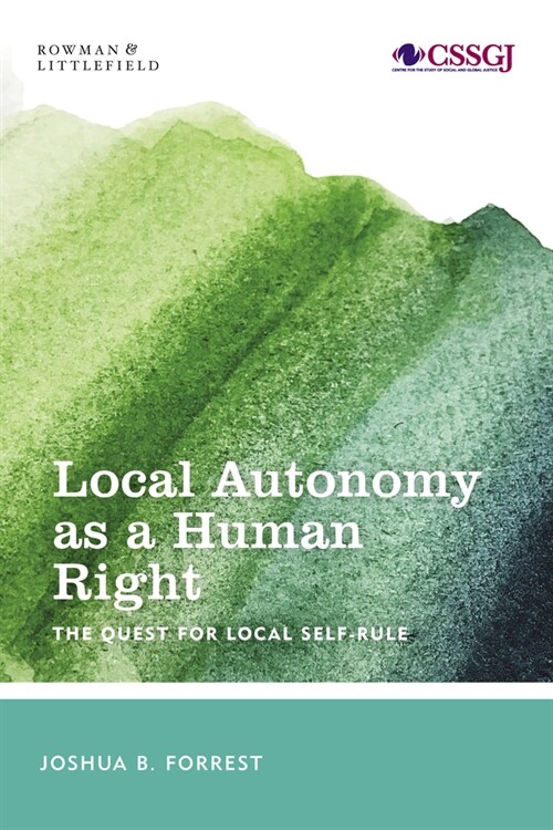 Local Autonomy as a Human Right: The Quest for Local Self-Rule (Hardcover)