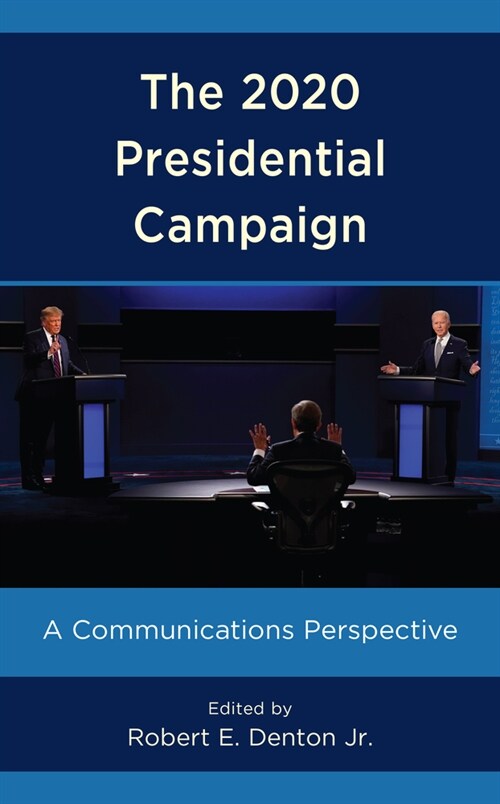 The 2020 Presidential Campaign: A Communications Perspective (Paperback)