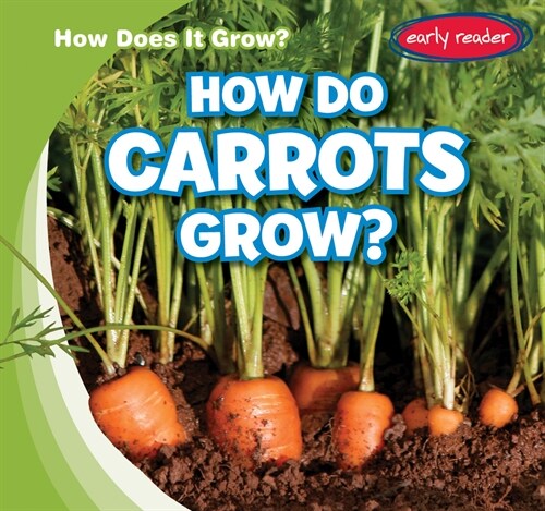 How Do Carrots Grow? (Paperback)