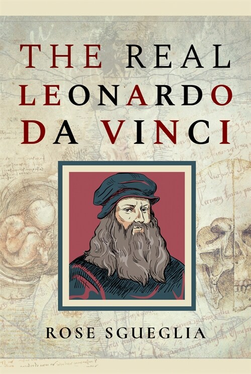 The Real Leonardo Da Vinci (Hardcover)