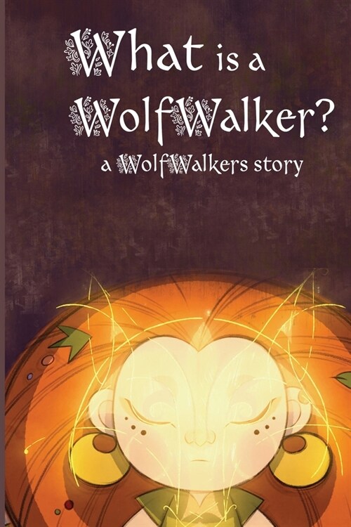What is a WolfWalker? (Paperback)