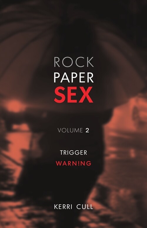Rock Paper Sex Volume 2: Trigger Warning (Paperback)
