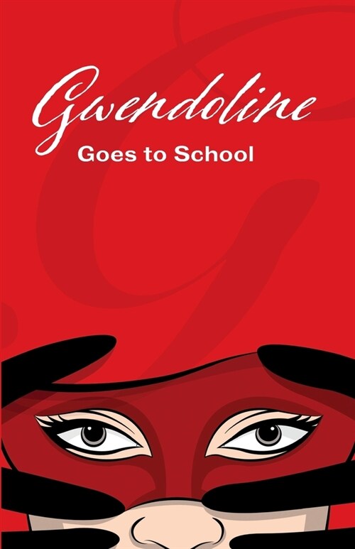 Gwendoline Goes to School (Paperback)