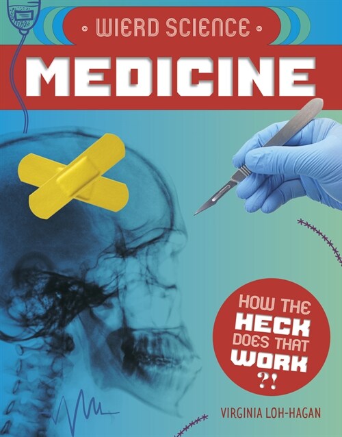 Weird Science: Medicine (Paperback)