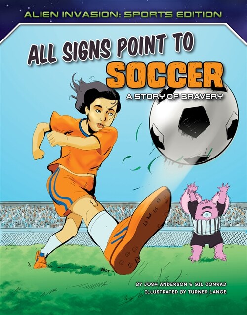 All Signs Point to Soccer: A Story of Bravery (Paperback)