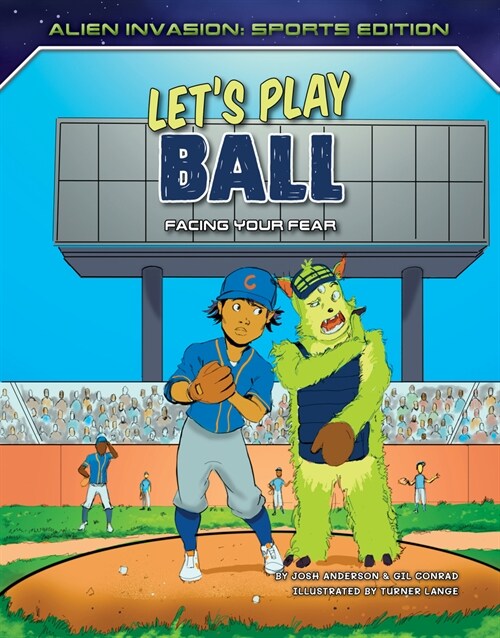 Lets Play Ball: Facing Your Fear (Paperback)