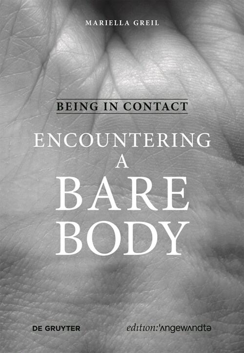 Being in Contact: Encountering a Bare Body (Hardcover)