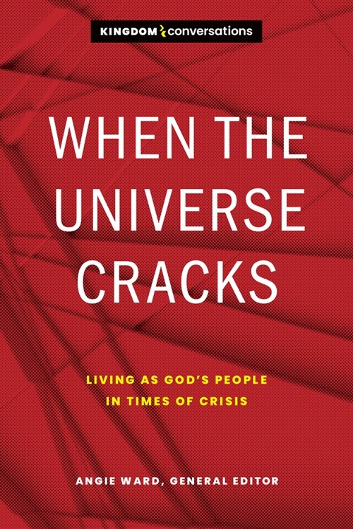 When the Universe Cracks: Living as Gods People in Times of Crisis (Paperback)