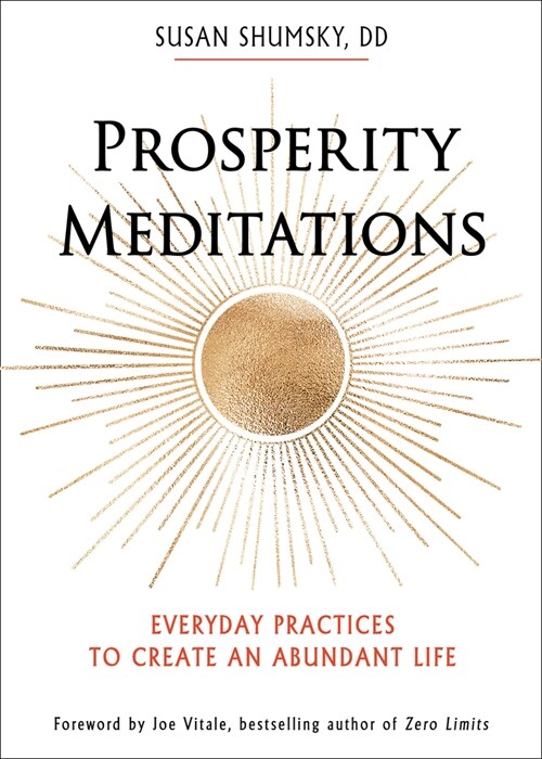 Prosperity Meditations: Everyday Practices to Create an Abundant Life (Paperback)