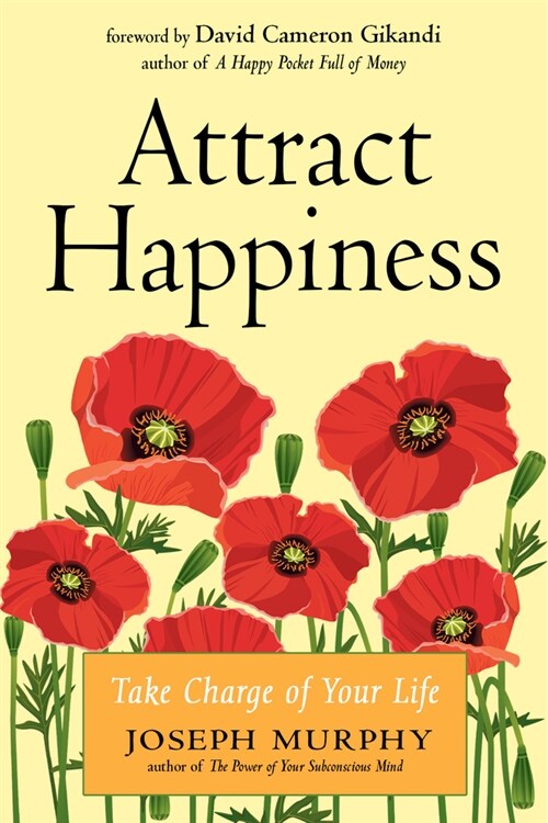 Attract Happiness: Take Charge of Your Life (Paperback)