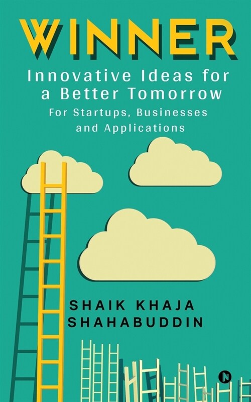 Winner: Innovative Ideas for a Better Tomorrow (Paperback)