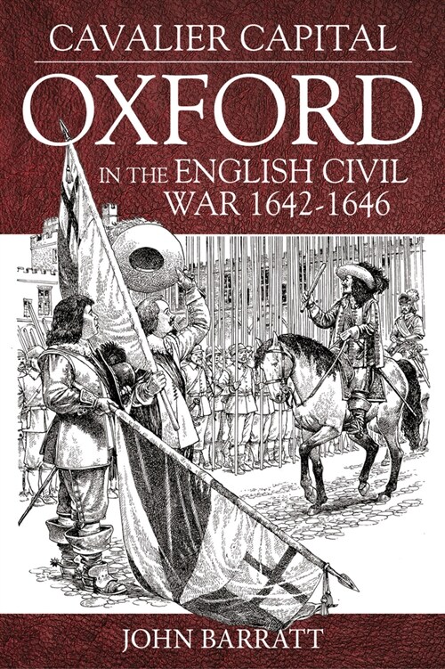 Cavalier Capital : Oxford in the English Civil War 1642-1646 (Paperback)