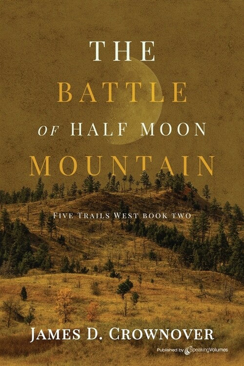 The Battle of Half Moon Mountain (Paperback)
