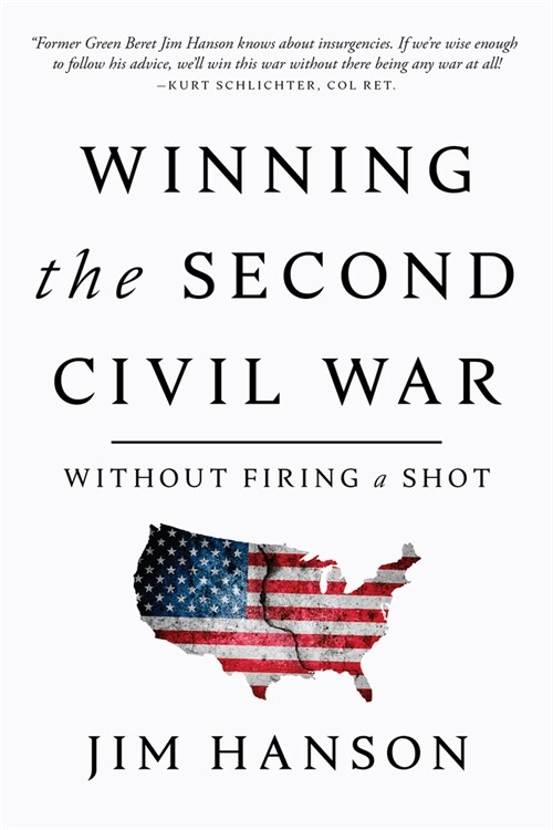 Winning the Second Civil War: Without Firing a Shot (Hardcover)