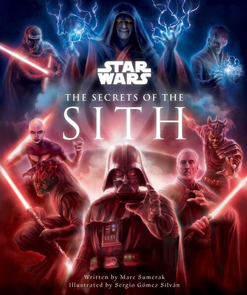 Star Wars: The Secrets of the Sith: Dark Side Knowledge from the Skywalker Saga (Hardcover)