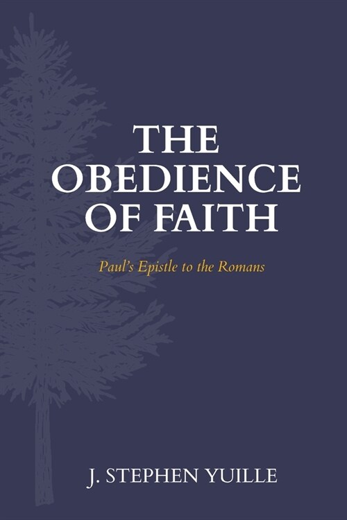 The Obedience of Faith: Pauls Epistle to the Romans (Paperback)