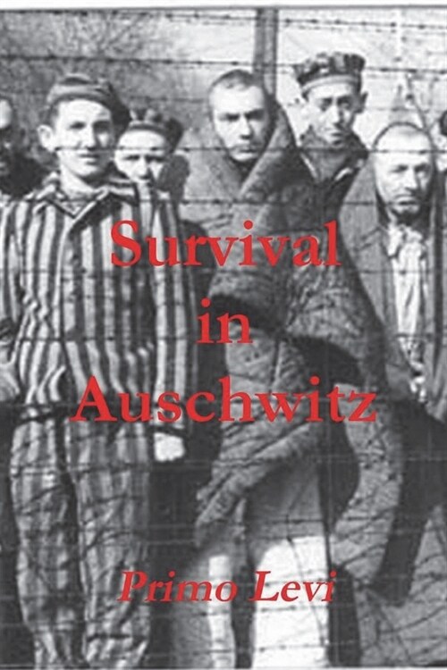 Survival in Auschwitz (Paperback)