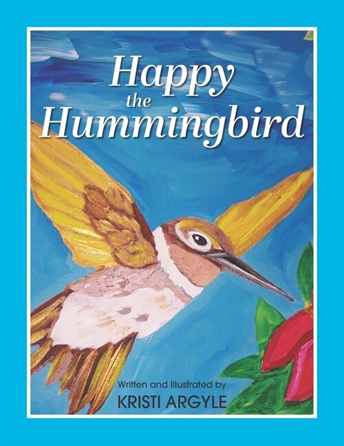 Happy the Hummingbird (Paperback)
