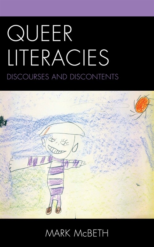 Queer Literacies: Discourses and Discontents (Paperback)