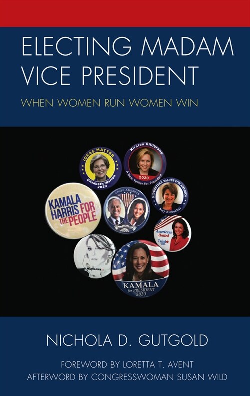 Electing Madam Vice President: When Women Run Women Win (Hardcover)