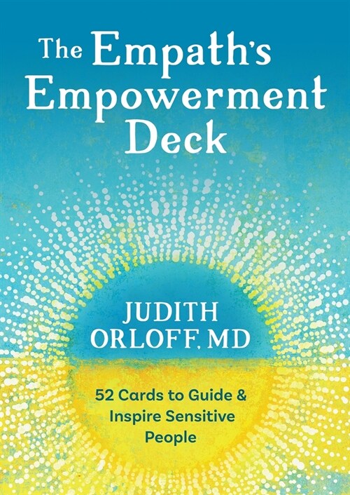 The Empaths Empowerment Deck: 52 Cards to Guide and Inspire Sensitive People (Other)