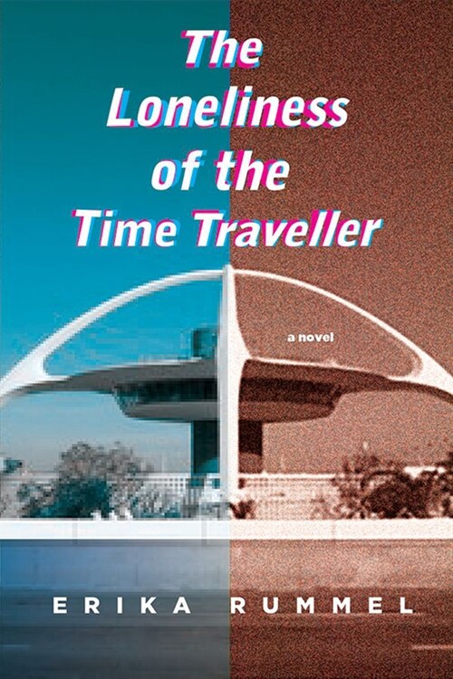 The Loneliness of the Time Traveller (Paperback)