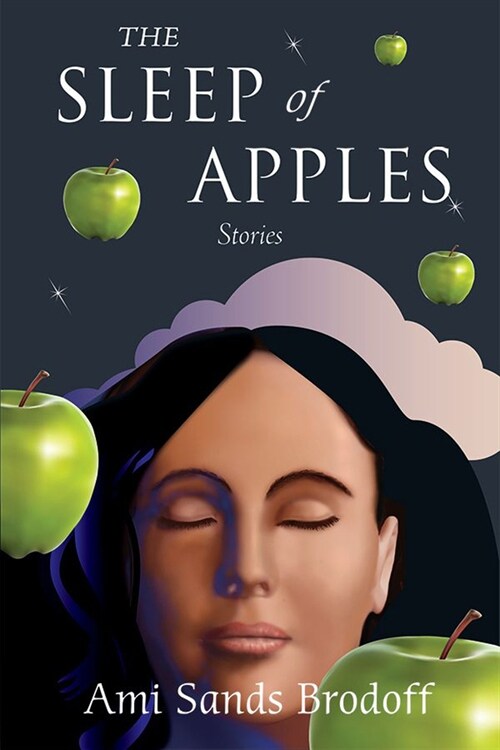 The Sleep of Apples: Stories (Paperback)