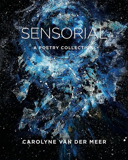 Sensorial: A Poetry Collection (Paperback)