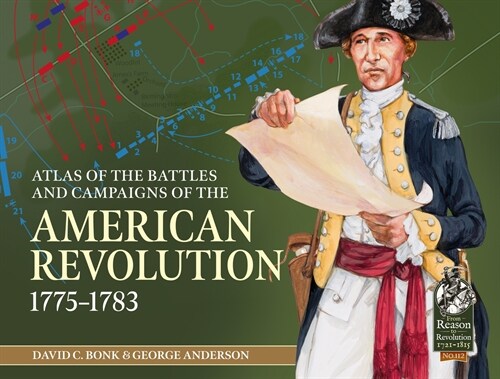 An Atlas of the Battles and Campaigns of the American Revolution, 1775-1783 (Hardcover)