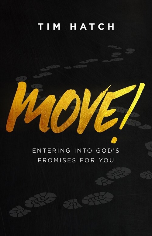 Move!: Entering into Gods Promises for You (Paperback)