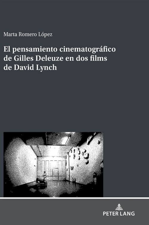 El Pensamiento Cinematogr?ico de Gilles Deleuze En DOS Films de David Lynch (Hardcover)
