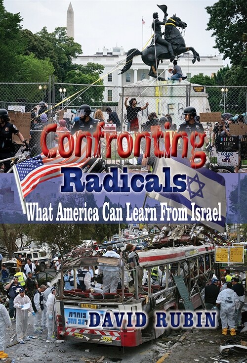 Confronting Radicals: What America Can Learn from Israel (Hardcover)