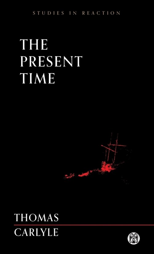 The Present Time - Imperium Press (Studies in Reaction) (Paperback)