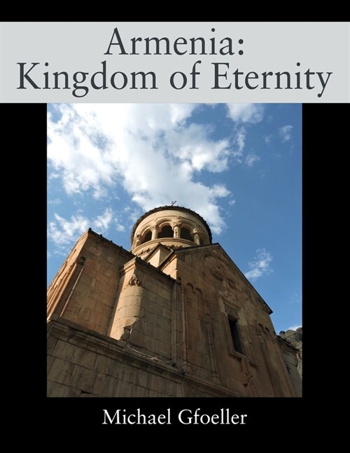 Armenia: Kingdom of Eternity (Paperback)