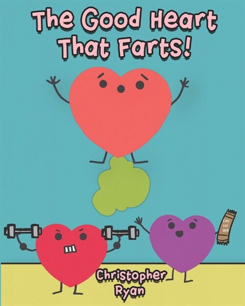 The Good Heart That Farts! (Paperback)