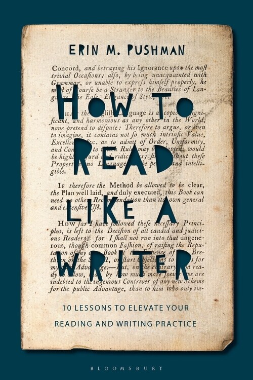 How to Read Like a Writer : 10 Lessons to Elevate Your Reading and Writing Practice (Hardcover)