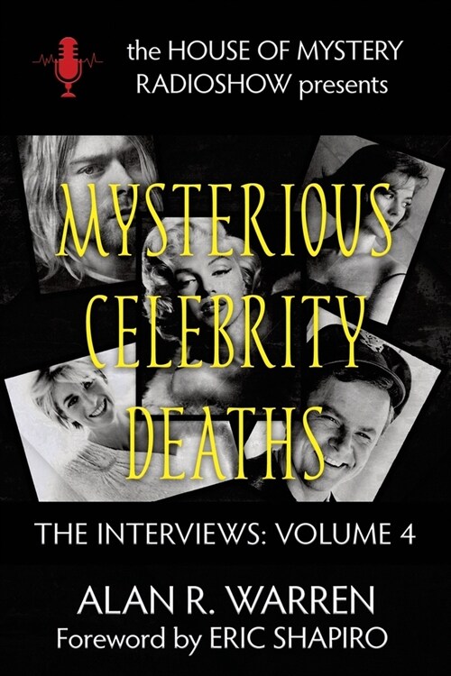 Mysterious Celebrity Deaths: The Interviews (Paperback)