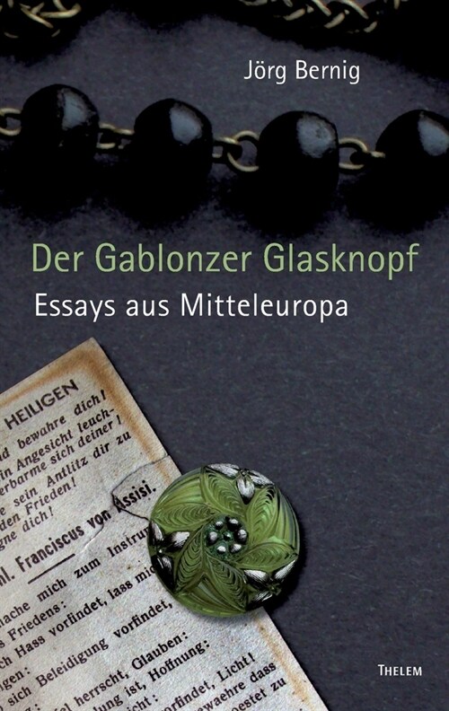 Der Gablonzer Glasknopf: Essays aus Mitteleuropa (Paperback)