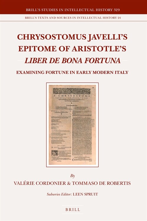 Chrysostomus Javellis Epitome of Aristotles Liber de Bona Fortuna: Examining Fortune in Early Modern Italy (Hardcover)