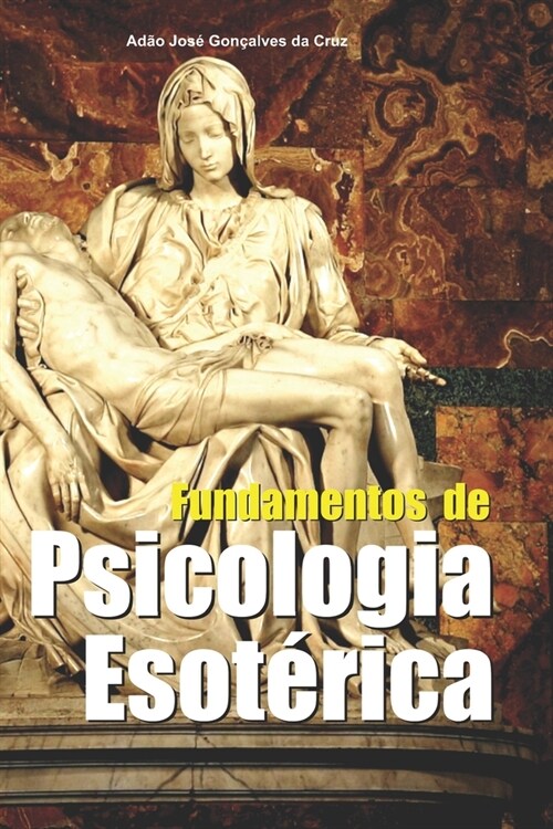 Fundamentos de Psicologia Esot?ica (Paperback)