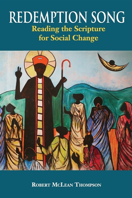Redemption Song: Reading the Scripture for Social Change (Paperback)