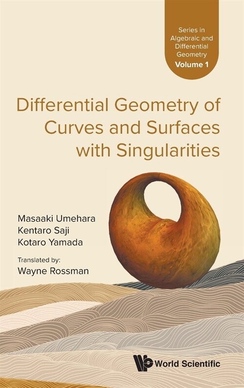 Differential Geometry of Curves and Surfaces with Singularities (Hardcover)