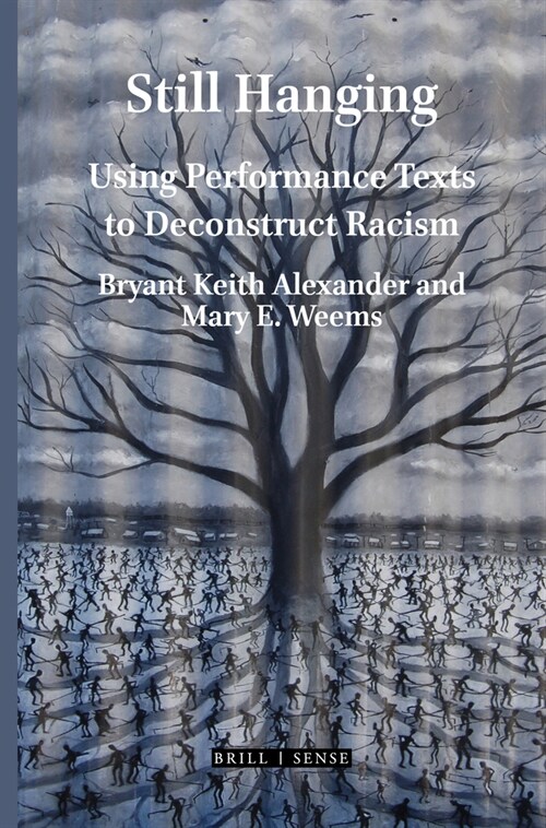 Still Hanging: Using Performance Texts to Deconstruct Racism (Paperback)