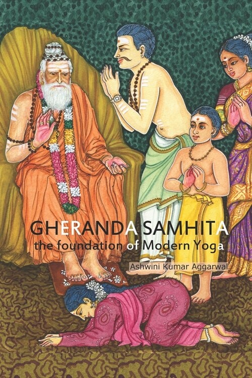 Gheranda Samhita the foundation of Modern Yoga (Paperback)